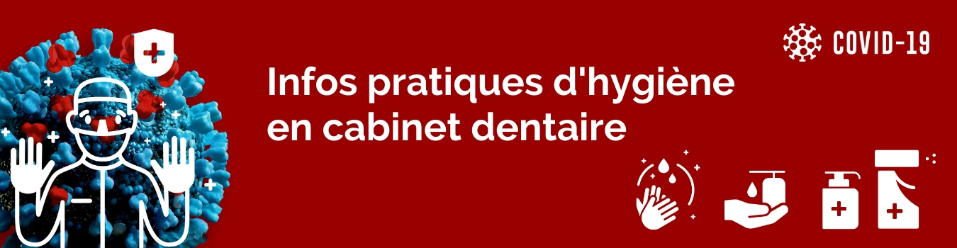 Infos pratiques d'hygiène en cabinet dentaire